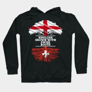 English Grown With Swiss Roots - Gift for Swiss With Roots From Switzerland Hoodie